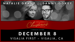 Danny Gokey & Natalie Grant LIVE in Visalia! @ Visalia First